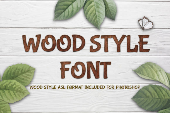 Wood Style: A Display Font with Natural Character